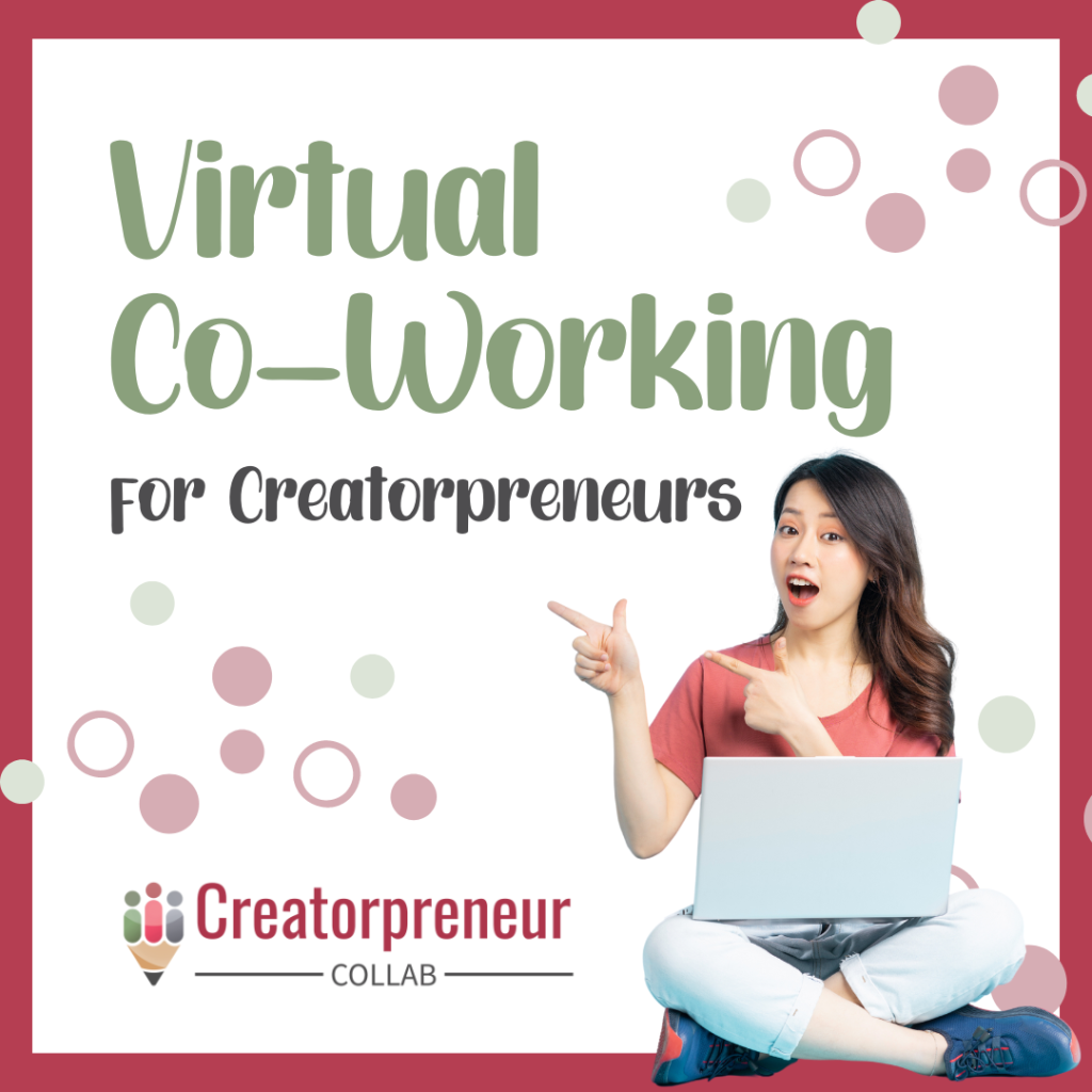 Virtual Co-Working for Creatorpreneurs