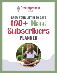 Grow Your List in 30 Days 100+ New Subscribers